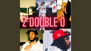 Z Double O ft OT7 Quanny [upl. by Mordecai]