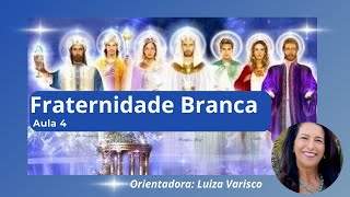 Fraternidade Branca  Aula 4 [upl. by Gerson321]