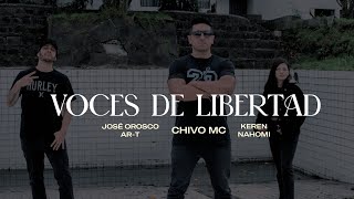 VOCES DE LIBERTAD  Chivo MC X Keren Nahomi X José Orosco Art [upl. by Weinhardt]