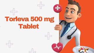 Torleva 500 mg Tablet [upl. by Aneerehs]