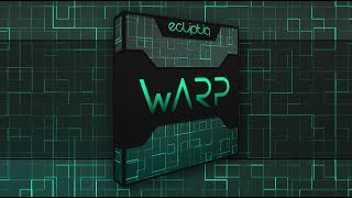 Ecliptiq Audio  Warp Pad Presets [upl. by Liw]