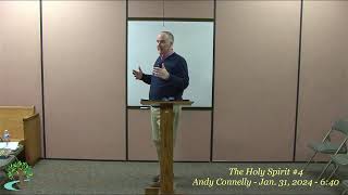 The Holy Spirit 4 Andy Connelly  Jan 31 2024  640 [upl. by Latsyrk]