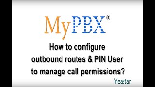 How to configure outbound routes and PIN User to manage call permissions [upl. by Anahs]