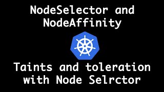 Kubernetes Node Selector and Node Affinity  Taints amp Toleration with NodeSel and Affinity [upl. by Migeon]