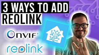 3 Ways To Add Reolink Cameras HOME ASSISTANT [upl. by Ciri363]