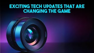 Exciting Tech Updates That Are Changing the Game  Tech Vibes [upl. by Whallon]