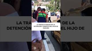 ⚠️ ¡URGENTE La TRÁGICA VERDAD de la DETENCIÓN y ARRESTO del HIJO de MADURO 🚨 ARRESTO DOMICILIARIO [upl. by Ateloiv]