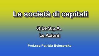 Le società di capitali 6 Le SpA  Le Azioni [upl. by Doble]