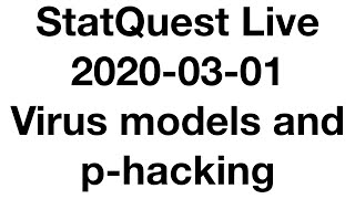 Live 20200302 Virus Models and phacking [upl. by Harness]