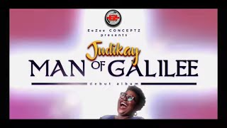 Judikay  Man of Galilee Lyrics [upl. by Nester]