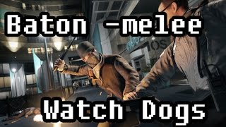 watch dogs baton [upl. by Refinneg884]