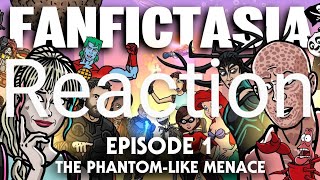 Toon Sandwich Fanfictasia Episode 1 The Phantomlike Menace  Reaction [upl. by Notserp213]