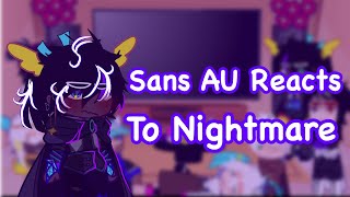 Reaction VideoSans AUs Reacts To Nightmare  KillerMare Angst  HorrorDusr  ErrorInk  CrossDream [upl. by Tnias]