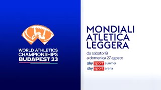 Mondiale di Atletica 2023 in diretta su Sky Sport e in streaming su NOW [upl. by Browne]