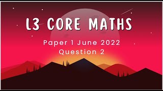 AQA Level 3 Core Maths June 2022 Paper 1 Q2 [upl. by Aerdnek490]