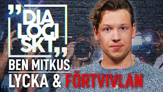 159 BEN MITKUS  ”Lycka amp Förtvivlan” [upl. by Nylirrej968]