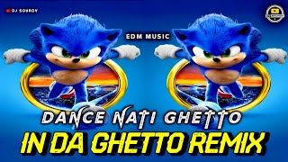 In Da Ghetto Remix  Dance X EDM Remix  Original Mix 2035  Dance Nati Ghetto  DJ SOUROV [upl. by Ymeraj]