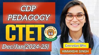 CTET DecJan 202425 CDP PEDAGOGY Class 01 Ideal of Himanshi Singh [upl. by Nyvlem331]