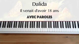 Dalida  Il venait davoir 18 ans avec paroles  Piano [upl. by Jackie58]