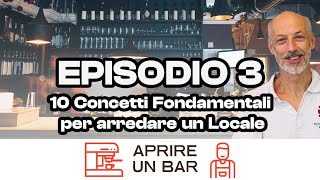 EP 3 10 Concetti Fondamentali Ragionati per Arredare un Locale  AUB Video [upl. by Drusus]