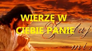 WIERZĘ W CIEBIE PANIE  KARAOKEwmv [upl. by Snashall618]