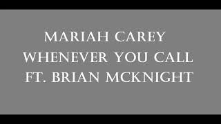 Mariah Carey  Whenever You Call Ft Brian Mcknight Lyrics [upl. by Annabelle]