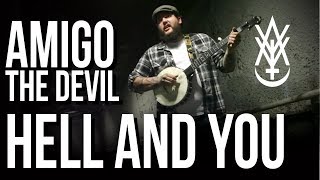 Amigo The Devil  Hell and You The Tunnel Sessions [upl. by Norean294]