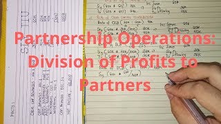 Partnership Operations  Division of Profits to Partners Part 1 [upl. by Oys]