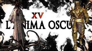 Dark Souls LAnima Oscura 15  Ambiguo incredibile avanti [upl. by Ishmul156]