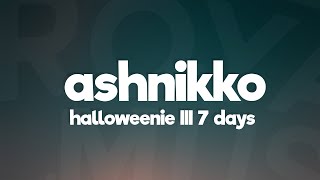 Ashnikko  Halloweenie III Seven Days Lyrics [upl. by Edmond]