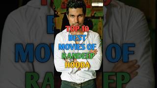 TOP 10 BEST MOVIES OF RANDEEP HOODA 👌♥️🔥👍shorts [upl. by Kimbra]