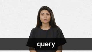 How to pronounce QUERY in American English [upl. by Mitman]