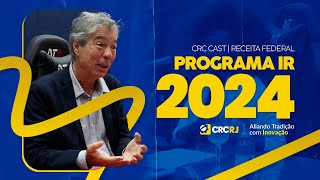 CRC amp Receita Cast  Programa IR 2024 [upl. by Baskett]