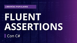 Merece la pena Fluent Assertions en C [upl. by Annaiviv184]