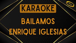 Enrique Iglesias  Bailamos Karaoke [upl. by Yecnahc108]