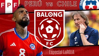 Perú 00 Chile  Análisis post partido  BalongFC EN VIVO [upl. by Nnairol]