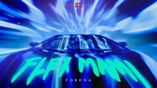 CORONA  FLEX MAMI OFFICIAL VIDEO [upl. by Yalahs448]