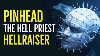 Pinhead THE HELL PRIEST Hellraiser Explained [upl. by Mariska]