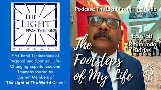 Ep 58  Reymundo Borjas  The Footsteps of My Life  TLOTW LLDM [upl. by Niwle]