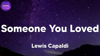 Lewis Capaldi  Someone You Loved lyrics [upl. by Jud]