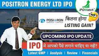 Positron Energy Limited IPO Review  Analysis I positron energy ipo apply or not Latest GMP update [upl. by Eahsan751]