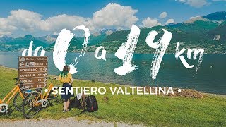 114 KILOMETRI IN BICI linizio di una grande avventura 🚴 Sentiero Valtellina ep1 [upl. by Neelrihs]