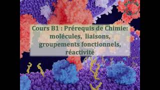 Cours B1  Prérequis de Chimie liaisons covalentes et faibles groupes fonctionnels réactivité [upl. by Checani829]