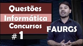 FAURGS Questões de Informática para concursos 1 [upl. by Ereveniug914]