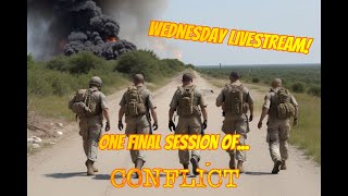 Wastrel Wednesday  CONFLICT LIVE [upl. by Naerb]