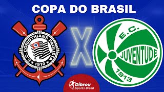 CORINTHIANS X JUVENTUDE AO VIVO COPA DO BRASIL DIRETO NEO QUÍMICA ARENA QUARTAS DE FINAL  NARRAÇÃO [upl. by Nahk]