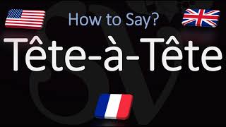 How to Pronounce Tête à Tête CORRECTLY [upl. by Lem]