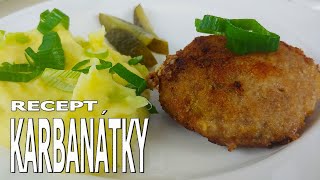 Nejlepší KARBANÁTKY  Vaříme s Kubíčkem RECEPT 21 [upl. by Kcirdehs]