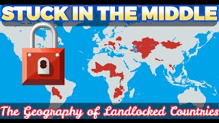 Landlocked Countries The Geography Behind Them [upl. by Nodarse]