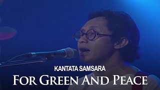 Kantata Samsara  For Green And Peace Visual Concert [upl. by Suu]